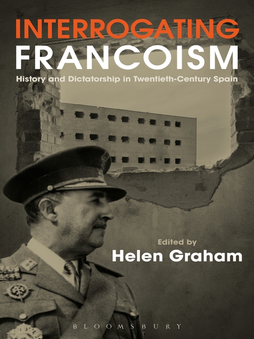 Title details for Interrogating Francoism by Helen Graham - Wait list